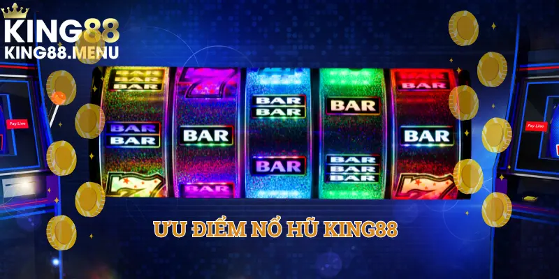 Ưu điểm game Nổ Hũ