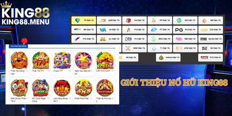 giới thiệu sảnh và game nổ hũ king88