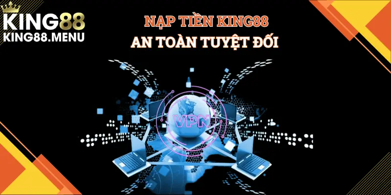 King88 được người dùng khen ngợi về tính bảo mật giao dịch tuyệt đối