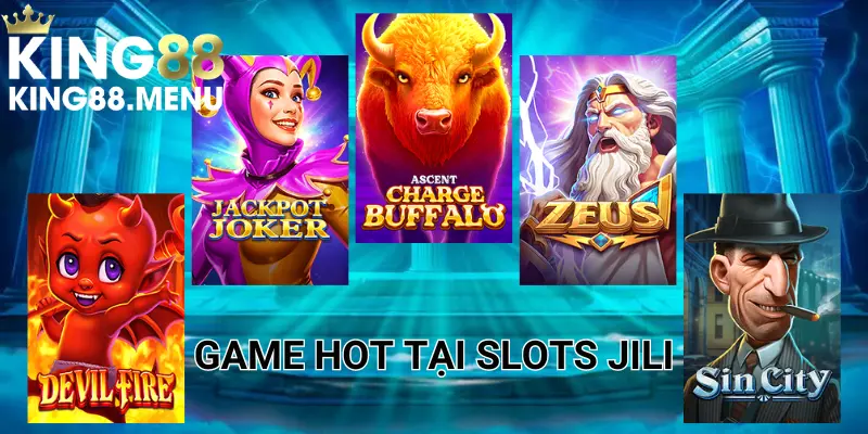 Một vài tựa game tại sảnh nổ hũ JILI