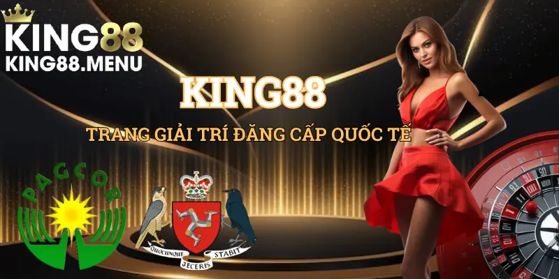 Nhà cái King88 đảm bảo độ uy tín, hợp pháp