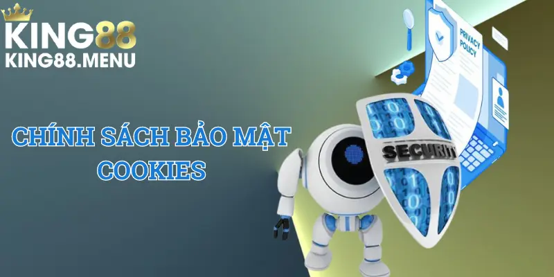 Chính sách bảo mật về Cookies được áp dụng tại King88