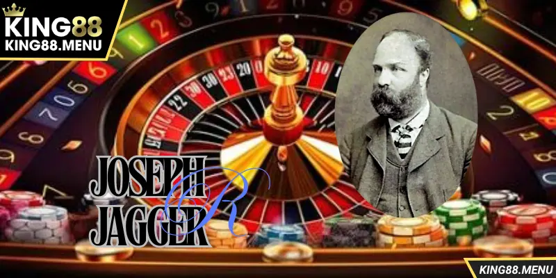 Joseph Jagger là game thủ nổi tiếng trong bộ môn Roulette