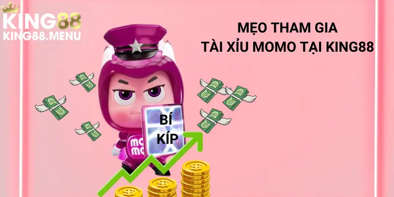 Những mẹo tham gia chơi momo tài xỉu online dành cho thành viên KING88